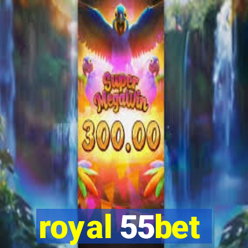 royal 55bet